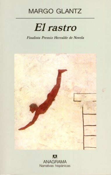 Cover for Margo Glantz · El Rastro (Narrativas Hispanicas) (Spanish Edition) (Paperback Book) [Spanish, Primera edition] (2003)