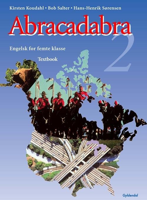 Abracadabra. 5. klasse: Abracadabra 2 - Kirsten Koudahl; Bob Salter; Hans-Henrik Sørensen - Boeken - Gyldendal - 9788700268364 - 5 april 1997