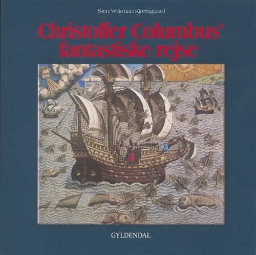 Cover for Sten Wijkman Kjærsgaard · Christoffer Columbus' fantastiske rejse (Heftet bok) [1. utgave] (2006)