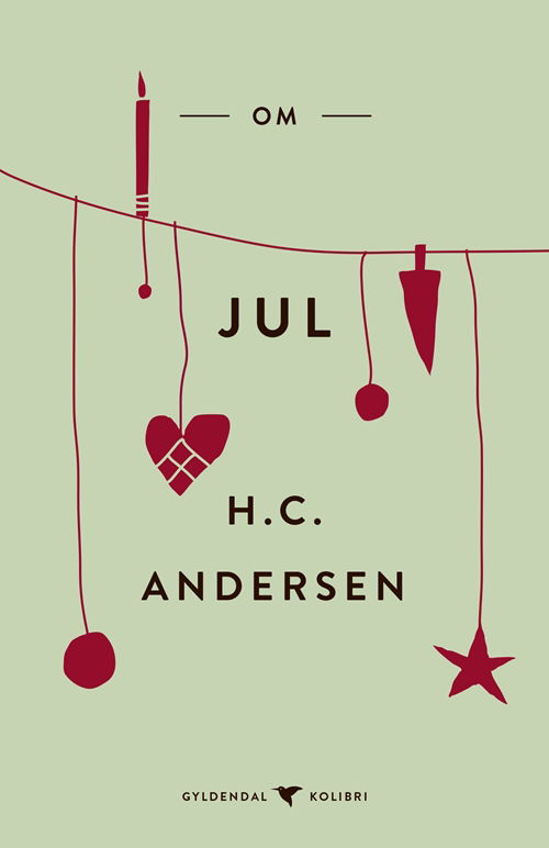 Gyldendal Kolibri: Om jul - H.C. Andersen - Bøker - Gyldendal - 9788702277364 - 26. november 2018