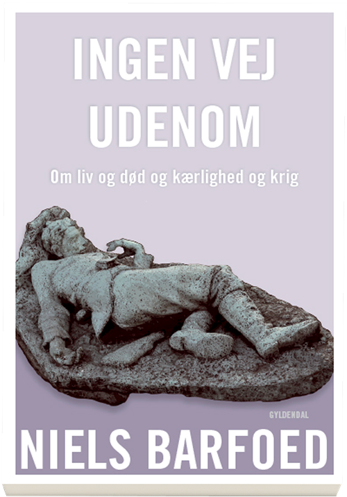 Cover for Niels Barfoed · Ingen vej udenom-Signeret (Hæftet bog) [1. udgave] (2020)