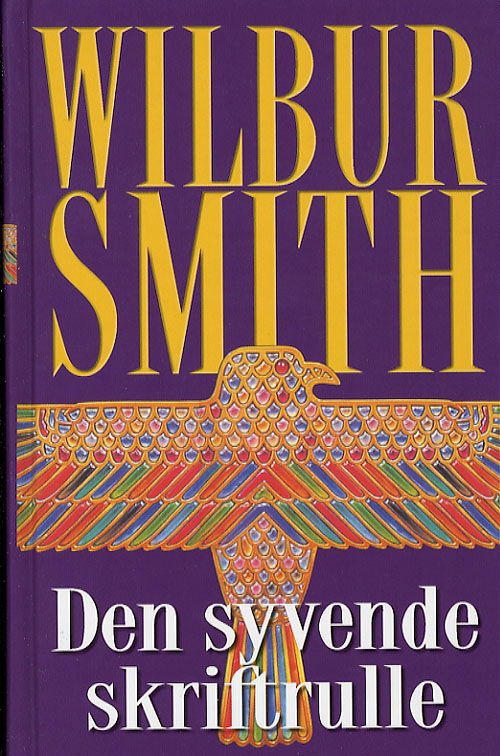 Cover for Wilbur Smith · Den syvende skriftrulle (Hardcover bog) [1. udgave] (2006)