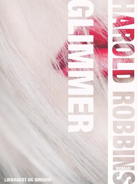 Cover for Harold Robbins · Glimmer (Sewn Spine Book) [1er édition] (2018)