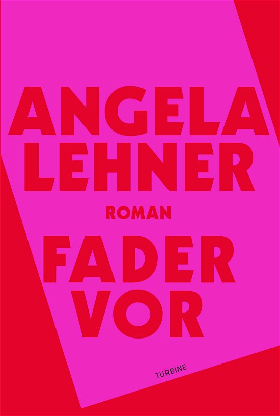Fader vor - Angela Lehner - Bøker - Turbine - 9788740673364 - 21. oktober 2021