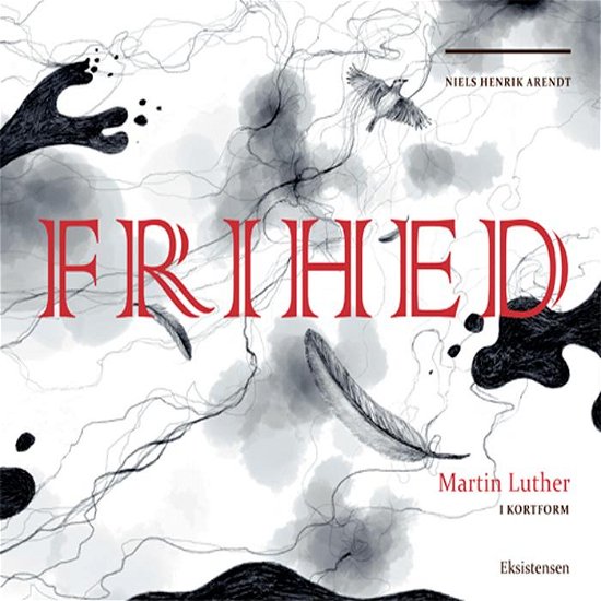 Cover for Niels Henrik Arendt · Frihed (Sewn Spine Book) [2nd edition] (2016)