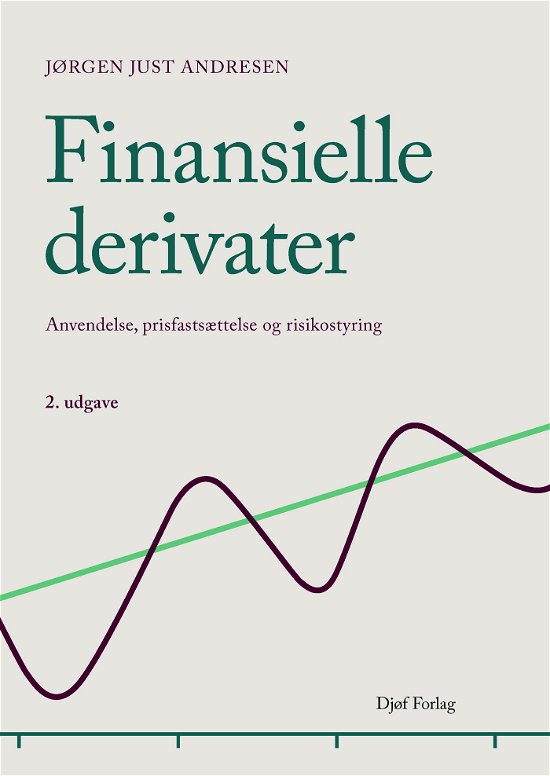 Cover for Jørgen Just Andresen · Lærebog: Finansielle Derivater (Hæftet bog) [2. udgave] (2024)