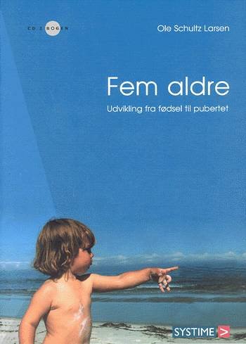 Cover for Ole Schultz Larsen · Fem aldre (Sewn Spine Book) [2. wydanie] (2003)