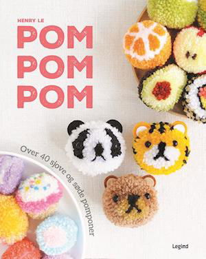 Pom Pom Pom - Henry Le - Bøger - Legind - 9788771558364 - 11. maj 2020