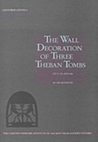 Cover for Lise Manniche · Wall Decoration of Three Theban Tombs (Hardcover Book) (1988)