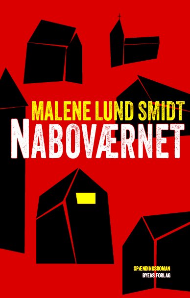 Cover for Malene Lund Smidt · Naboværnet (Sewn Spine Book) [1st edition] (2023)