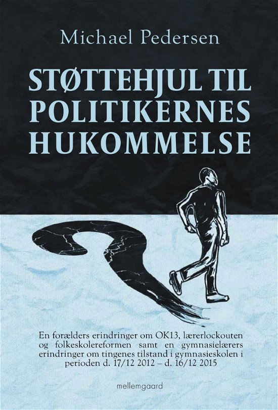 Cover for Michael Pedersen · Støttehjul til politikernes hukommelse (Sewn Spine Book) [1.º edición] (2024)