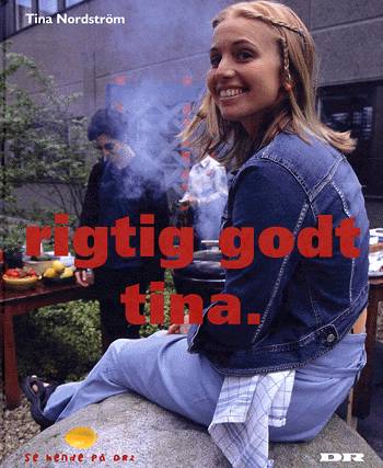 Cover for Tina Nordström · Rigtig godt Tina (Sewn Spine Book) [1st edition] (2004)