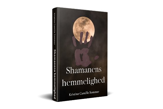 Cover for Kristine Camille Sommer · Shamanens hemmelighed (Paperback Book) [1th edição] (2023)