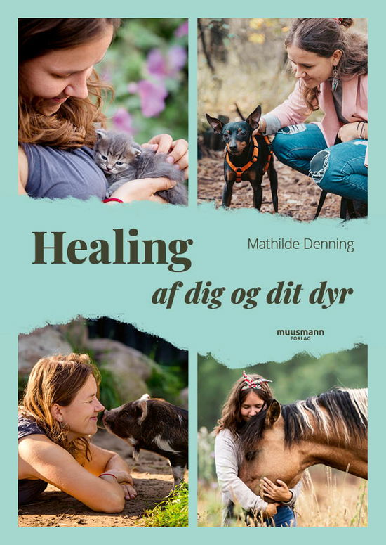 Cover for Mathilde Denning · Healing – af dig og dit dyr (Gebundesens Buch) [1. Ausgabe] (2022)