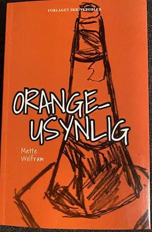 Cover for Mette Wolfram · Orangeusynlig (Paperback Book) [1st edition] (2021)