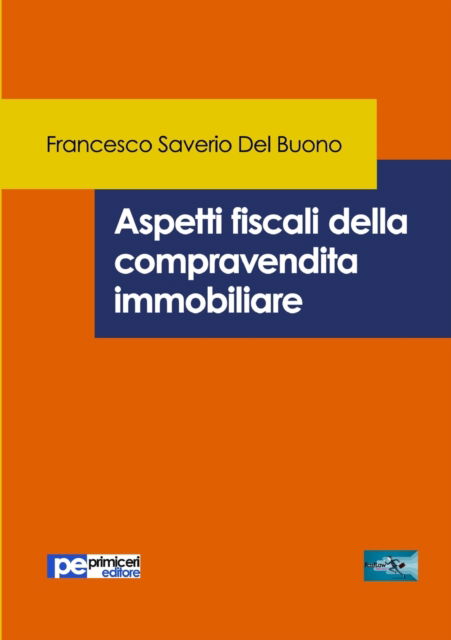 Cover for Francesco Saverio Del Buono · Aspetti fiscali della compravendita immobiliare (Paperback Book) (2020)