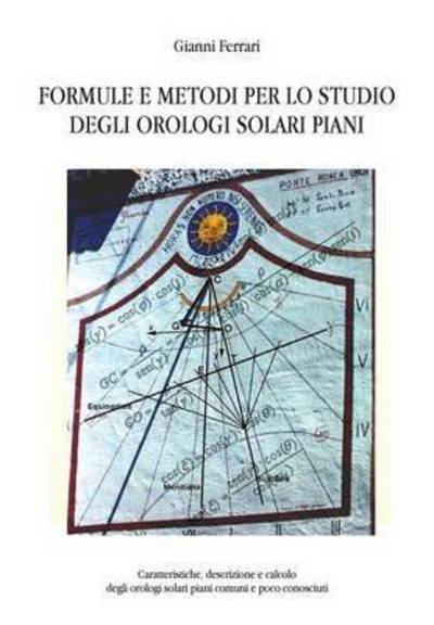 Cover for Gianni Ferrari · Formule E Metodi Per Lo Studio Degli Orologi Solari Piani (Paperback Book) (2015)