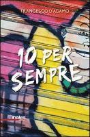 Cover for Francesco D'Adamo · 10 Per Sempre (Buch)