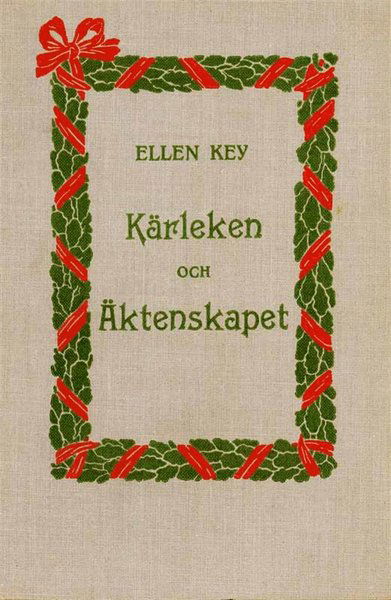 Cover for Ellen Key · Kärleken och äktenskapet (ePUB) (2013)