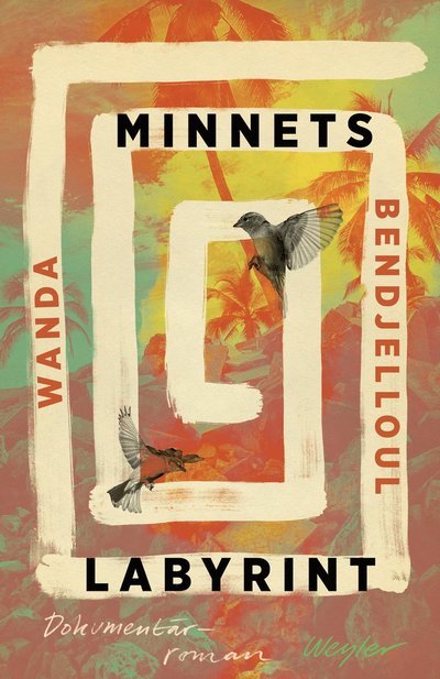 Cover for Wanda Bendjelloul · Minnets labyrint (Innbunden bok) (2024)