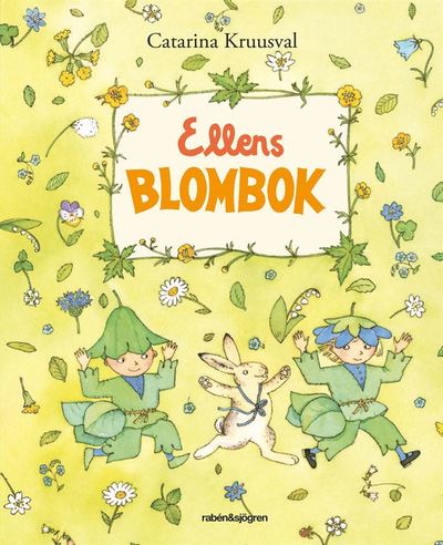 Cover for Catarina Kruusval · Ellens blombok (Hardcover Book) (2016)