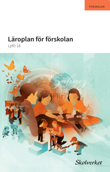 Cover for Läroplan för förskolan. Lpfö 18 (N/A) (2018)