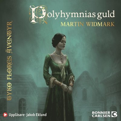 Cover for Martin Widmark · Tyko Flores äventyr: Polyhymnias guld (Lydbok (MP3)) (2011)