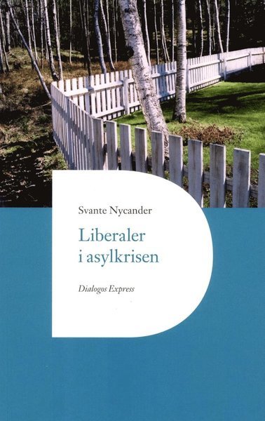 Cover for Svante Nycander · Liberaler i asylkrisen (Buch) (2018)