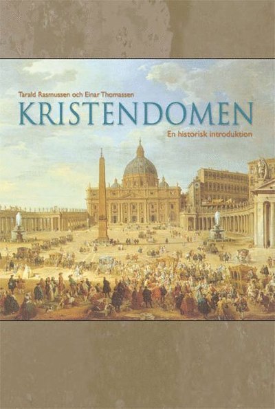 Cover for Einar Thomassen · Kristendomen - En historisk introduktion (Bok) (2007)