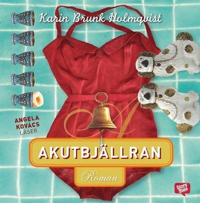 Cover for Karin Brunk Holmqvist · Akutbjällran (Audiobook (MP3)) (2015)