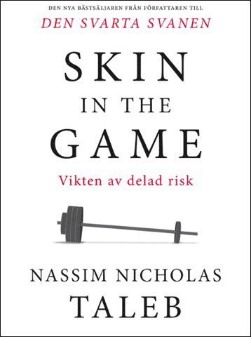 Nassim Taleb · Skin in the game :Vikten av delad risk (Bound Book) (2019)