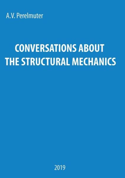 Cover for Anatoly Perelmuter · Conversations about the Structural Mechanics (Paperback Book) (2019)