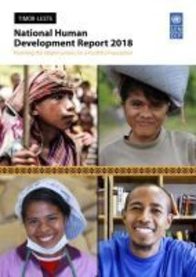 Cover for United Nations Development Programme · National human development report 2018 - Timor-Leste: planning the opportunities for a youthful population (Paperback Book) (2018)