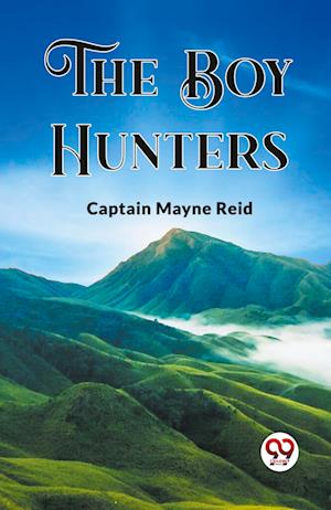 Cover for Captain Mayne Reid · The Boy Hunters (Paperback Book) (2024)