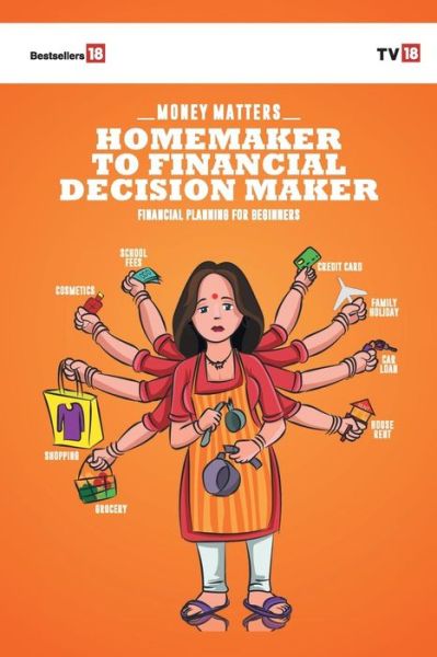 Cover for Tv18 Broadcast Ltd · Home Maker To Financial Decision Maker (Pocketbok) (2019)