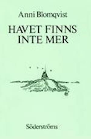 Cover for Anni Blomqvist · Havet finns inte mer (Paperback Book) (2013)