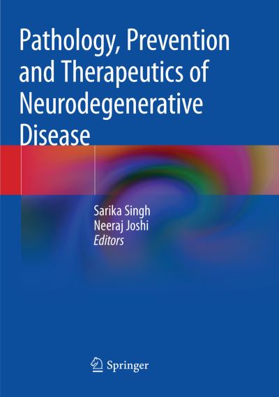 Cover for Pathology, Prevention and Therapeutics of Neurodegenerative Disease (Paperback Book) [Softcover Reprint of the Original 1st 2019 edition] (2019)