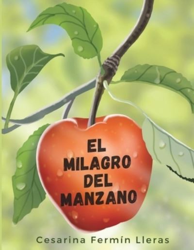 Cover for Cesarina Fermin Lleras · El milagro del manzano (Paperback Book) (2021)