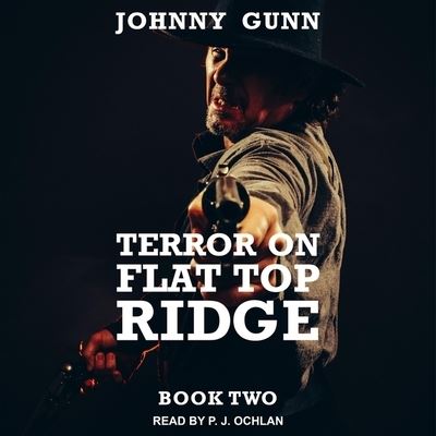 Cover for Johnny Gunn · Terror on Flat Top Ridge (CD) (2019)