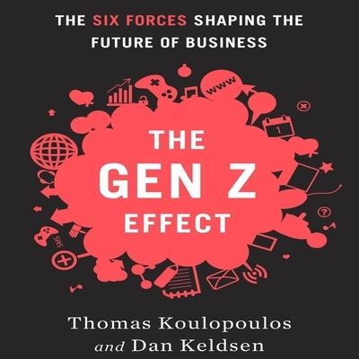 Cover for Thomas Koulopoulos · The Gen Z Effect (CD) (2015)