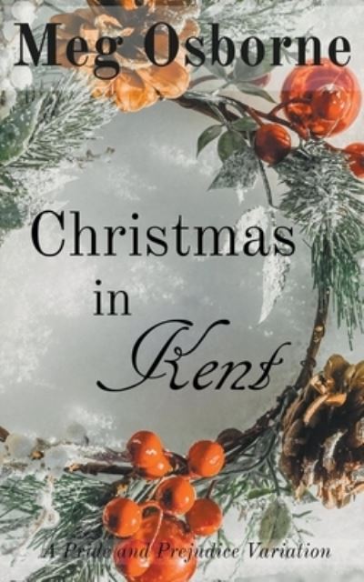 Cover for Meg Osborne · Christmas in Kent: A Pride and Prejudice Variation (Paperback Bog) (2021)