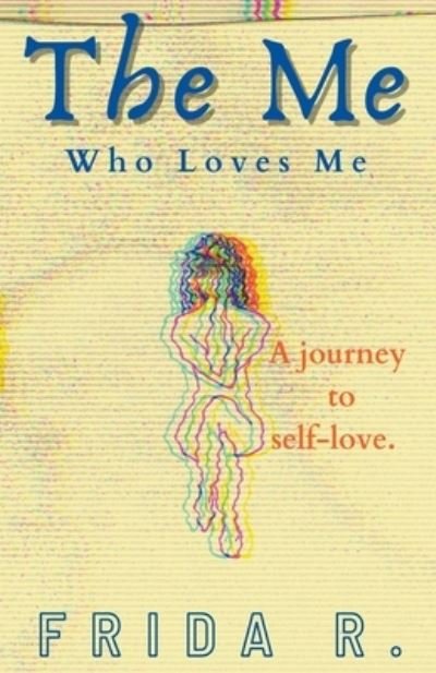 Cover for Frida R · The Me Who Loves Me (Paperback Book) (2021)