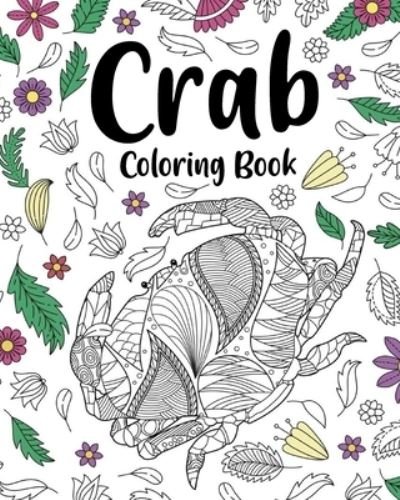 Cover for PaperLand · Crab Coloring Book: Zentangle Coloring Books for Adults, Under The Sea Coloring Gifts (Paperback Bog) (2024)