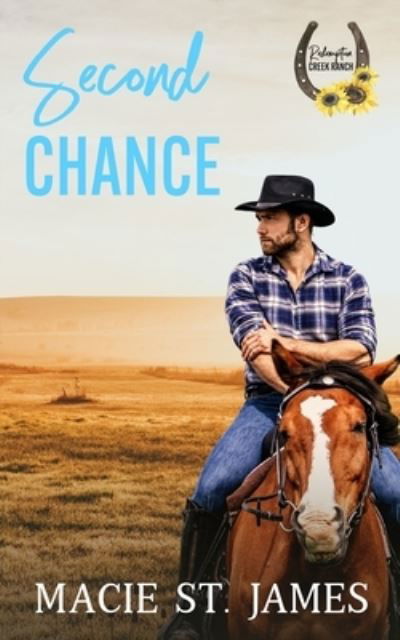 Cover for Macie St James · Second Chance at Redemption Creek Ranch: A Clean Contemporary Western Romance - Redemption Creek Ranch (Paperback Book) (2022)