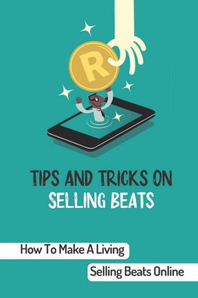 Cover for Tosha Bardon · Tips And Tricks On Selling Beats (Paperback Book) (2021)