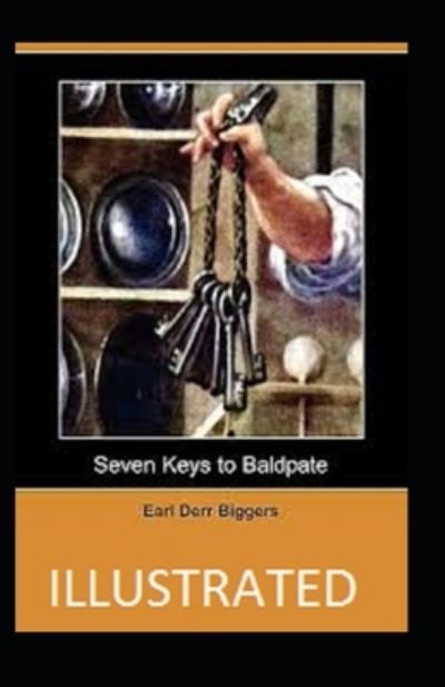 Cover for Earl Derr Biggers · Seven Keys to Baldpate Illustrated (Paperback Book) (2021)