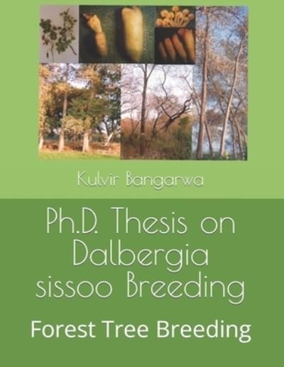Cover for Kulvir Singh Bangarwa · Ph.D. Thesis on Dalbergia sissoo Breeding: Forest Tree Breeding - Forestry Books (Paperback Bog) (2021)