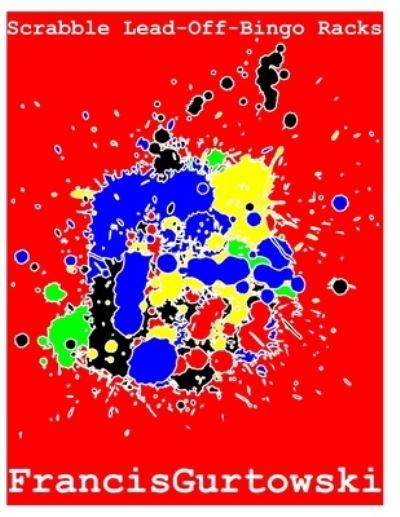Cover for Francis Gurtowski · Scrabble Lead-Off-Bingo Racks: Aaabbcl Aabddel - Scrabble Lead-Off-Bingo Racks (Taschenbuch) (2021)