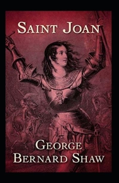 Cover for George Bernard Shaw · Saint Joan Annotated (Paperback Bog) (2021)