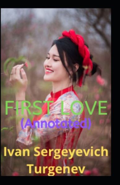 Cover for Ivan Sergeyevich Turgenev · First Love; illustrated (Taschenbuch) (2021)